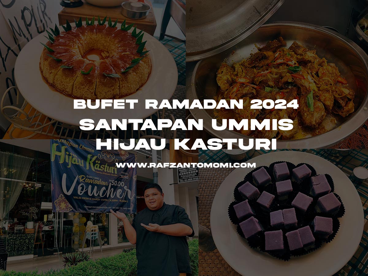 Bufet Ramadan 2024 - Santapan Ummis Hijau Kasturi