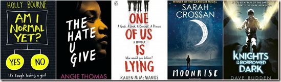 Am I Normal Yet? holly bourne book 1 spinsters club The Hate U Give by Angie Thomas, One of Us is Lying by Karen McManus, Moonrise by Sarah Crossan, Knights of the Borrowed Dark by Dave Rudden book covers