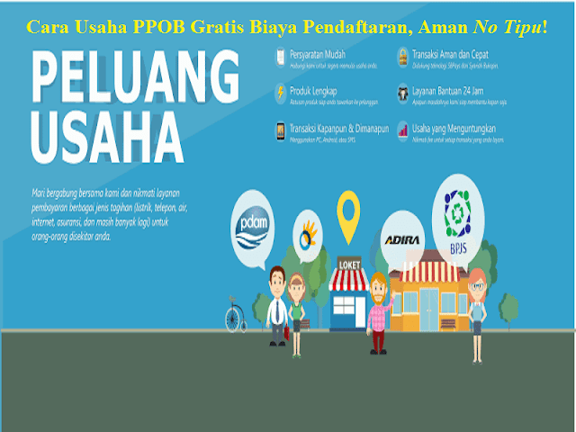 Cara Usaha PPOB Gratis Biaya Pendaftaran, Aman No Tipu!