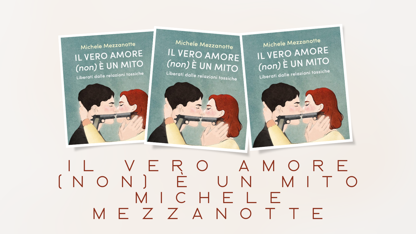 IL VERO AMORE (NON) È UN MITO DI MICHELE MEZZANOTTE