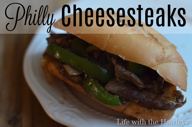 Philly Cheesesteaks- Life with the Hawleys