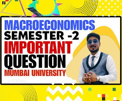 Macroeconomic m.com semester - ii mumbai university examination important question | MU important question Bank