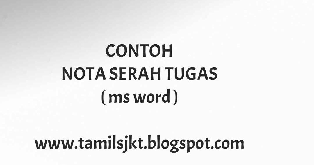 Tamilsjkt: CONTOH NOTA SERAH TUGAS