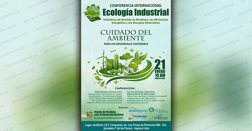 Conferencia Internacional sobre Ecología Industrial, para un mejor manejo de Residuos, Eficiencia Energética y Energías Renovables