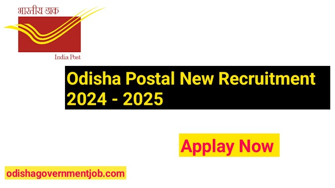 Odisha Postal Recruitment 2024 - 2025! Apply Online For 2300 vacancy ! 10th,12th Pass Apply Now