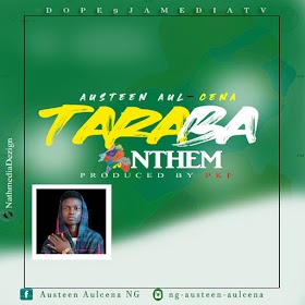 [Audio + Lyrics] Taraba State Anthem Sang By Austeen Aul-C