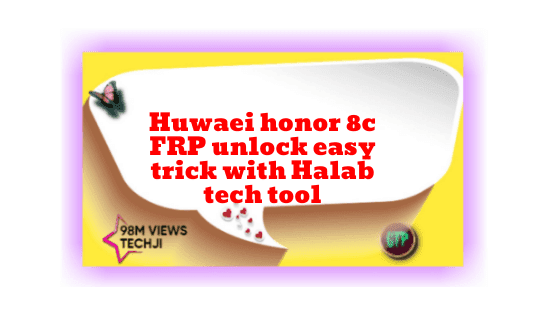 Huwaei honor 8c FRP unlock easy trick with Halab tech tool just 83mb one-click FRP tools free download