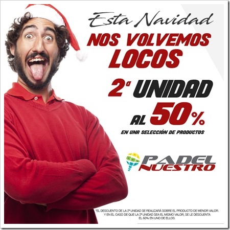 Padel Nuestro se vuelve loco estás Navidades. 2ª Unidad al 50% de descuento.