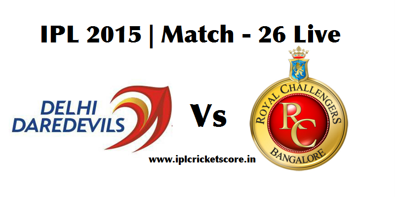 Delhi Dare Devils Vs Royal Challengers Bangalore Live