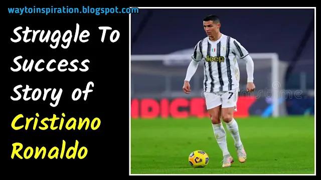 Cristiano Ronaldo Story from Struggle to Success | Cristiano Ronaldo life story