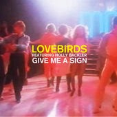 United Lyrics Give Me A Sign Lyric Lovebirds Ft Holly Backler United Lyrics Give Me A Sign Lyric Lovebirds Ft Holly Backler