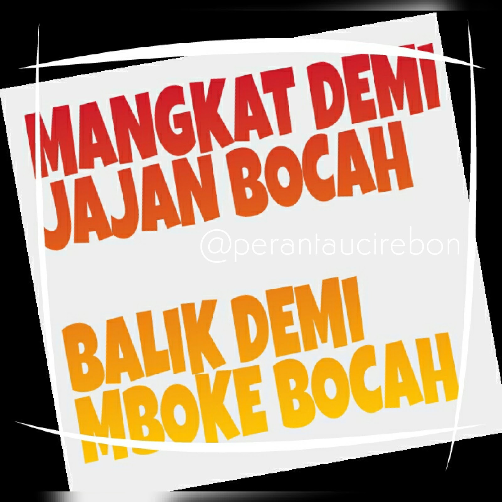 Kumpulan Meme Gambar DP BBM Lucu Bahasa CIREBON WCC Wonk