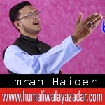 http://www.humaliwalayazadar.com/2018/03/imran-haider-manqabat-2018.html