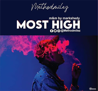 [Rap Szn] Methodmilez - Most High (prod. Markshedy) #Arewapublisize