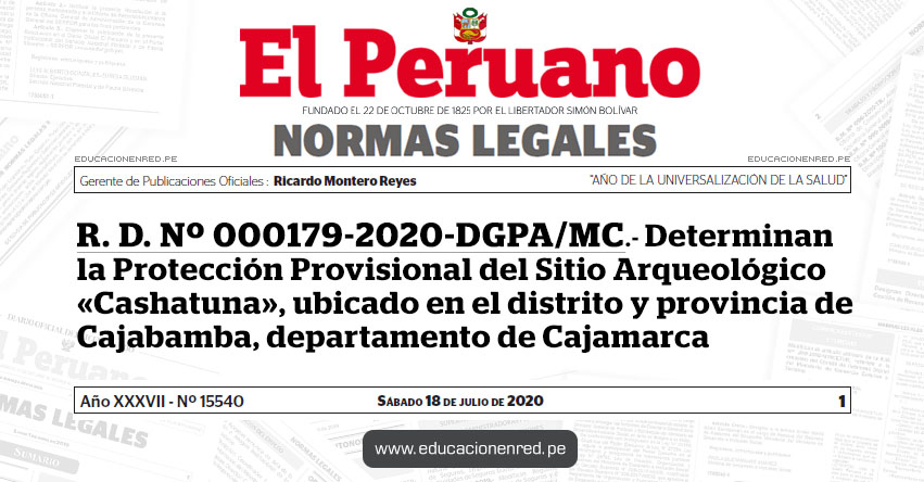 R. D. Nº 000179-2020-DGPA/MC.- Determinan la Protección Provisional del Sitio Arqueológico «Cashatuna», ubicado en el distrito y provincia de Cajabamba, departamento de Cajamarca