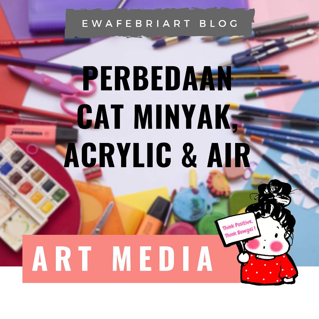 Perbedaan Cat Air Cat Minyak Dan Acrylic Ewafebriart