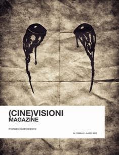 (Cine)Visioni Magazine 4 - Febbraio & Marzo 2013 | TRUE PDF | Mensile | Cinema