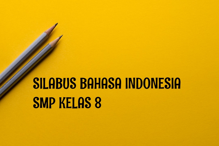 SILABUS BAHASA INDONESIA KELAS 8 SEMESTER GASAL