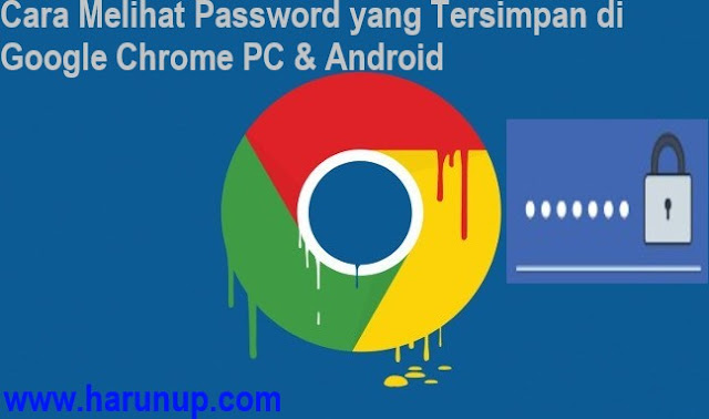 Cara Melihat Password yang Tersimpan di Google Chrome PC & Android