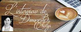 https://unpeudelecture.blogspot.fr/2018/01/interview-dana-b-chalys.html