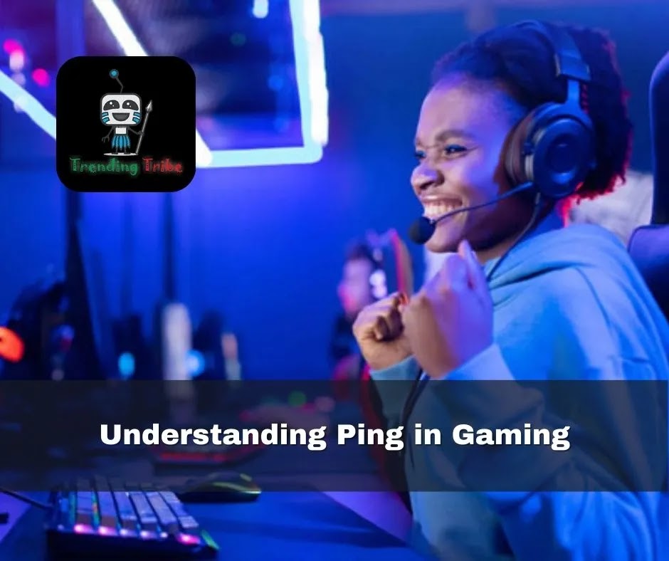 Understanding Ping in Gaming: