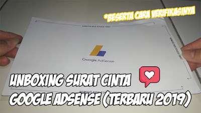 Unboxing Surat Cinta Google Adsense (Terbaru 2019) Beserta Langkah Verifikasinya