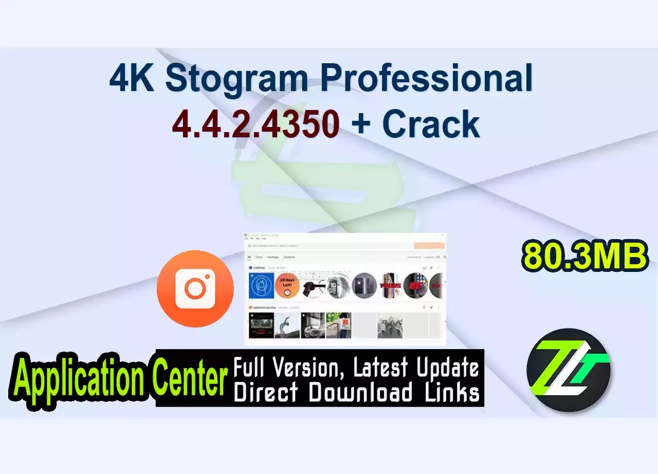 4K Stogram Professional 4.4.2.4350 + Crack