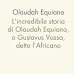 In libreria "L’incredibile storia di Olaudah Equiano, o Gustavus Vassa, detto l’Africano'"