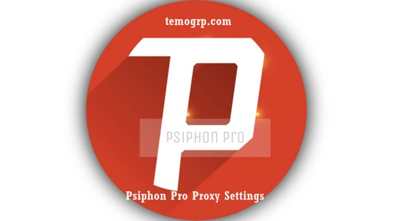 Psiphon Pro Proxy Settings