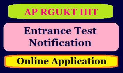 AP RGUKT IIIT Admission Entrance Test 2020 Online Application,Syllabus,Exam Pattern