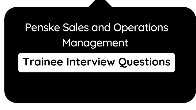 Penske Sales and Operations Management Trainee Interview Questions