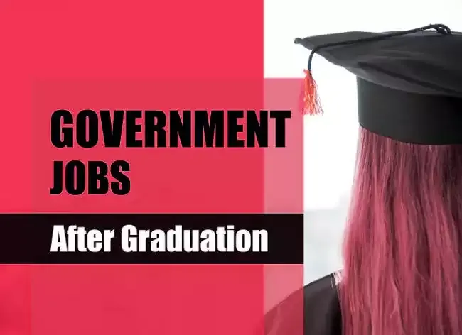 Govt Jobs After Graduation 2022, Government Jobs List