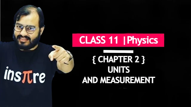 Class 11 Physics Chapter 2 Units and Measurement Handwritten Pdf Notes