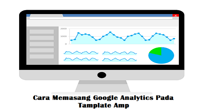 Cara Memasang Google Analytics Pada Tamplate Amp