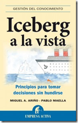 Iceberg a la vista: Principios para tomar decisiones sin hundirse