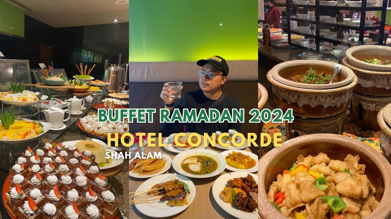 Buffet Ramadan 2024 : Warisan Ibunda di Hotel Concorde, Shah Alam