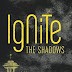 Trailer Reveal + Giveaway - Ignite the Shadows  by Ingrid Seymour