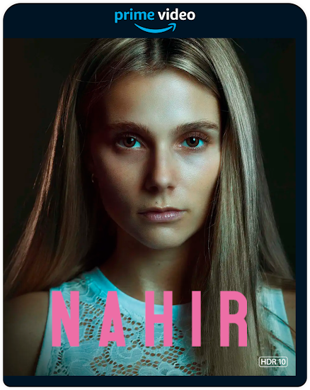 Nahir (2024) 2160p HDR+ AMZN WEB-DL Latino (Thriller. Drama)