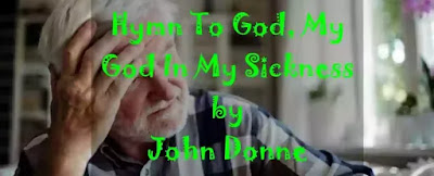 Since I am coming to that holy room, Where, with thy choir of saints for evermore, I shall be made thy music; as I come I tune the instrument here at the door, And what I must do then, think here before,