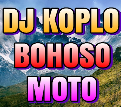 Lagu Dj Bohoso Moto Dangdut Koplo Remix Mp3 2019 Download