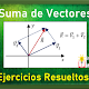 Ejercicios Resueltos de Suma de Vectores