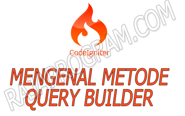 https://www.rajaprogram.com/2018/08/metode-class-query-builder-codeigniter.html