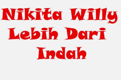Video Lirik Lagu Nikita Willy  Lebih Dari Indah  Lichovid