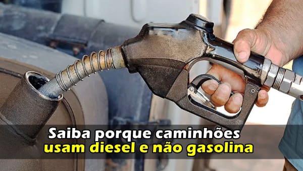 Porque caminhão usa Diesel não gasolina