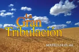 Qué y Cómo Es La Gran Tribulación Según La Biblia?