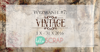 http://blog-helloscrap.blogspot.com/2016/10/wyzwanie-7-vintage.html