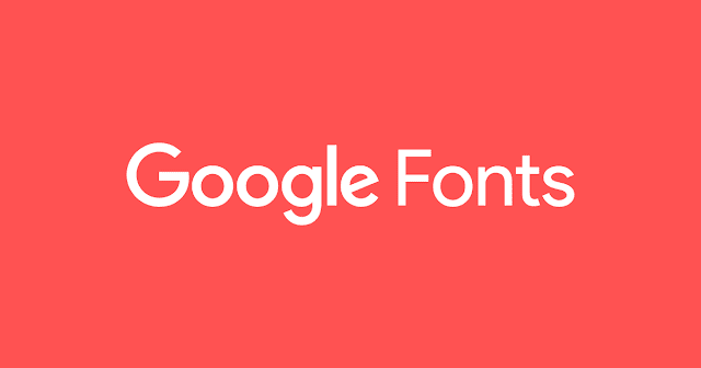 Yenilenen Google Fonts ve Blogger'da Kullanımı