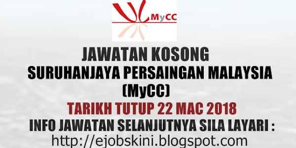 Jawatan Kosong Suruhanjaya Persaingan Malaysia (MyCC) - 22 Mac 2018