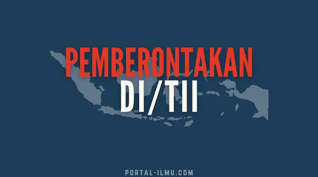 Pemberontakan Gerakan Darul Islam atau Tentara Islam Indonesia (DI/TII)