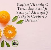 Kajian Vitamin C Terhadap Pesakit Sebagai Alternatif Vaksin Covid-19 Ditemui 